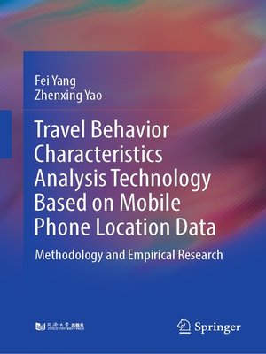 cover image of Travel Behavior Characteristics Analysis Technology Based on Mobile Phone Location Data